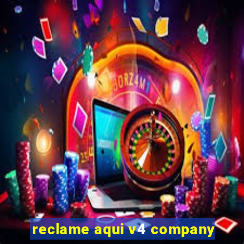 reclame aqui v4 company